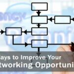5 Ways to Improve Your Networking Opportunities