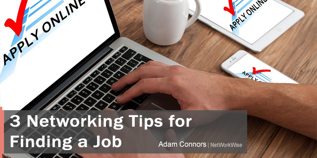 3 Networking Tips for Finding a Job