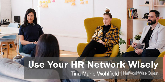 Use Your HR Network Wisely